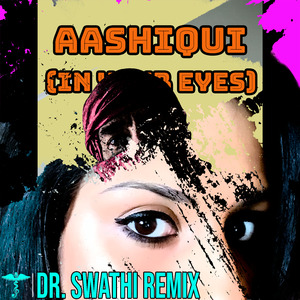 Aashiqui (In Your Eyes) - Remix