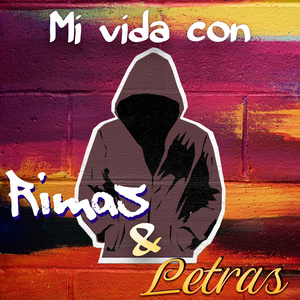 Mi vida con rimas y letras