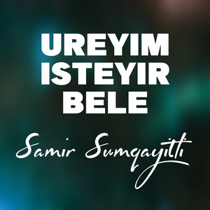Ureyim Isteyir Bele