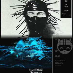 Inhuman&reason（Hertz mashup）