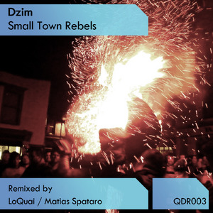Small Town Rebels (LoQuai Remix)