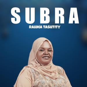 Rahma Tashtit x Alhabeeb Sulesh _ Subira-1 (feat. Alhabeeb sulesh)