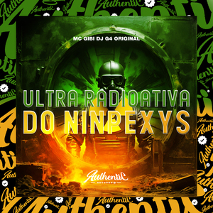 Ultra Radioativa do Ninpexys