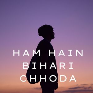 Bihari Chhoda