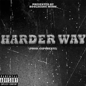 HARDER WAY
