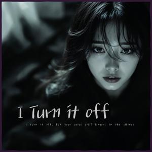 I turn it off