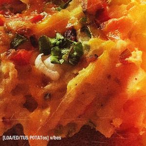 Loaded Potato Vibes