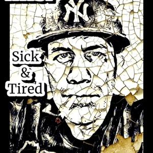 Sick And Tired