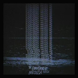 Everybody Hates Me (Medusa Remix) [Extended Mix]