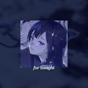 for tonight