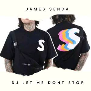 DJ LET ME DONT STOP PARTY