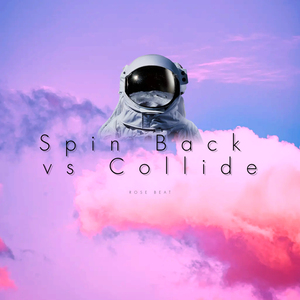 Spin Back vs Collide (Remix)