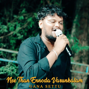 Nee Than Ennoda Varunkalam