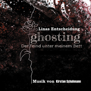 Linas Entscheidung (ghosting - Der Feind unter meinem Bett)
