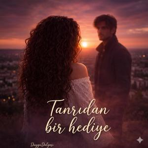 Tanrıdan bir hediye