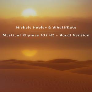 Mystical Rhymes 432 HZ (Vocal)