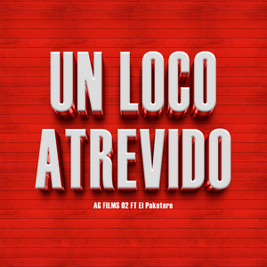 Un Loco Atrevido (Remix)