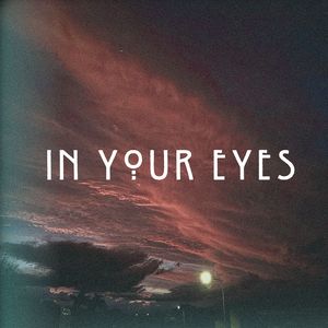 In Your Eyes