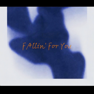 Fallin' for You