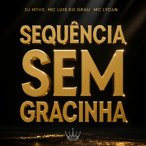 Sequência Sem Gracinha