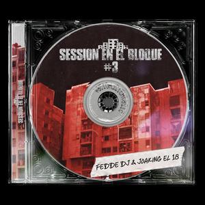 JOAKING EL18 | FEDDE DJ #SESSION EN EL BLOQUE #3