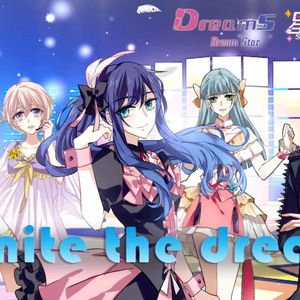 Ignite The Dream【星梦偶像计划】