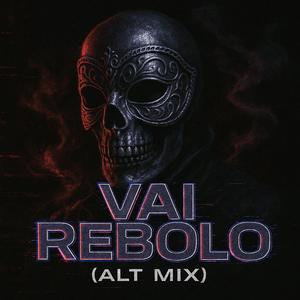 Vai Rebolo (Alt Mix)