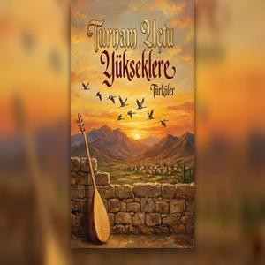 Turnam Uçtu Yükseklere