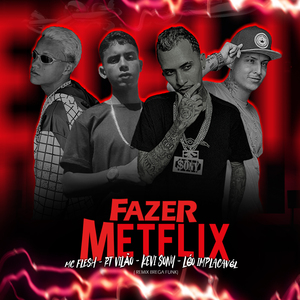 Fazer Metflix (Remix)