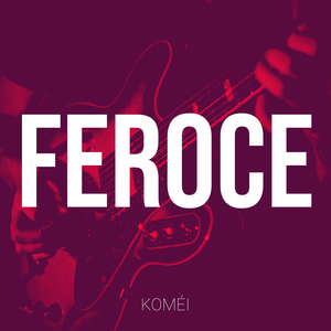 FEROCE