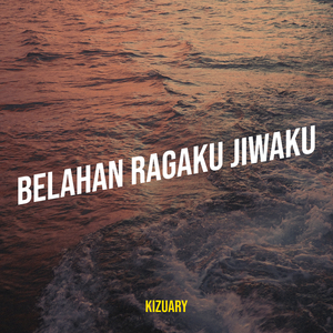 Belahan Ragaku Jiwaku