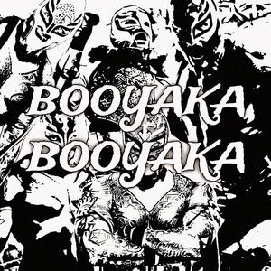 Booyaka! Booyaka! (feat. Sadzilla)