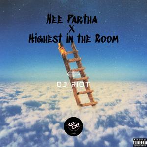 Nee Partha X Highest in the Room