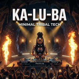 TRIBAL AFRO HOUSE – KA-LU-BA Extended Mix | Dark Minimal Tech (124 BPM)