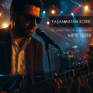 Yaşamaktan Kork