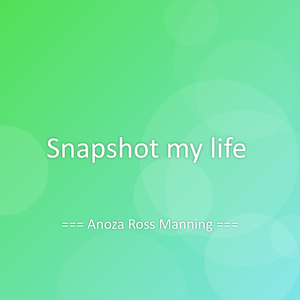Snapshot my life