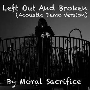 Left Out And Broken (Acoustic Demo Version)