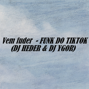 Vem Fuder (Funk do Tiktok)