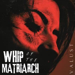 Whip of the Matriarch