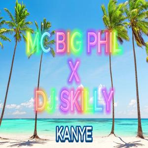 KANYE (feat. DJ SKILLY, Big Phil, oseikrom philly & haunnted)