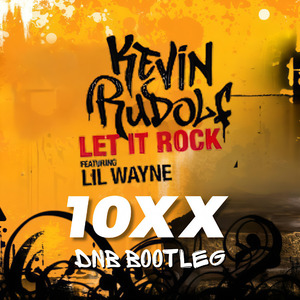 Let It Rock (10xx DnB Bootleg)