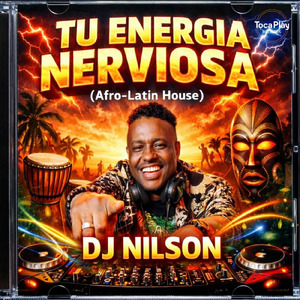 Tu Energia Nerviosa (Afro-Latin House)