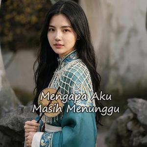 Mengapa Aku Masih Menunggu