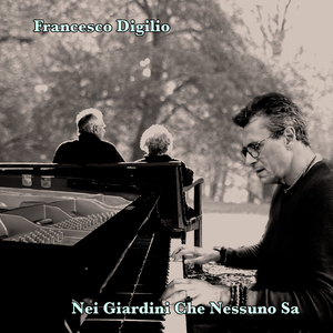 Nei Giardini Che Nessuno Sa (Piano And Orchestra)