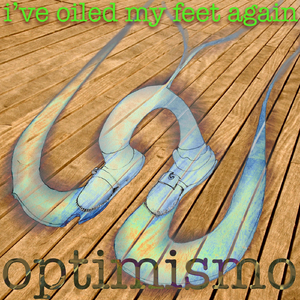 I've Oiled My Feet Again