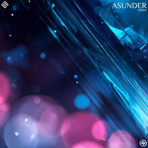 Asunder (redux)