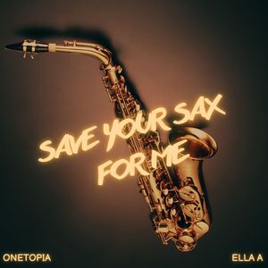 Save Your Sax for Me