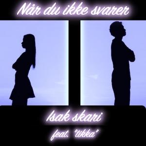Når du ikke svarer