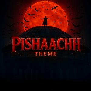 Pishaachh Theme