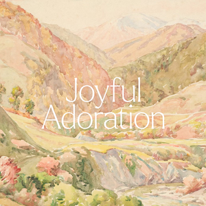 Joyful Adoration